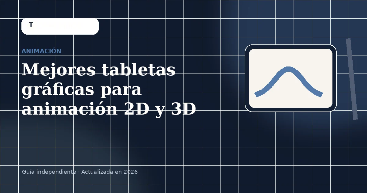 Mejores tabletas gráficas para animación 2D y 3D